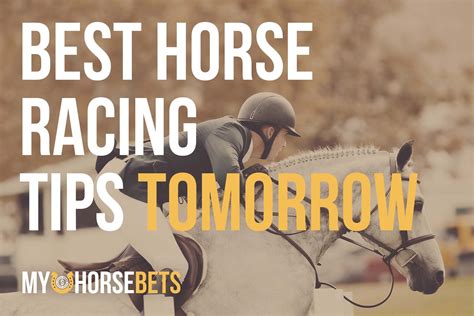 Tomorrow's Horse Racing Tips .